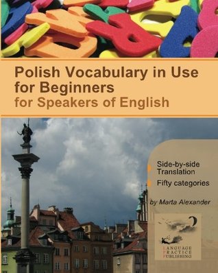Polish Vocabulary in Use for Beginners: Bilingual for Speakers of