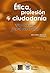 Ética, profesión y ciudadanía: Una ética cívica para la vida en común (Biblioteca Jurídica Porrúa) (Spanish Edition)