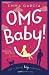 OMG Baby!