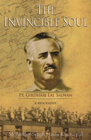 The Invincible Soul-Pt. Girdhari Lal Salwan – A Biography