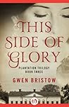 This Side of Glory by Gwen Bristow