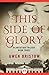This Side of Glory by Gwen Bristow