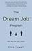 The Dream Job Program: Get the job you want.