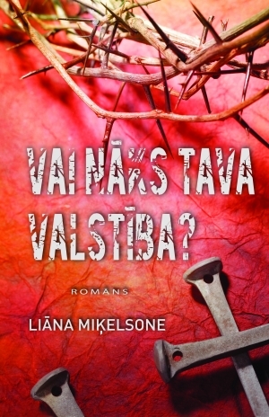 Vai nāks Tava valstība? (Hardcover)