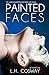 Painted Faces (Painted Faces, #1)