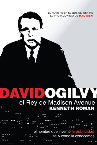 Portada de David Ogilvy. El rey de Madison Avenue, de Kenneth Roman