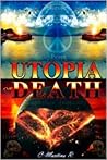 Utopia or Death