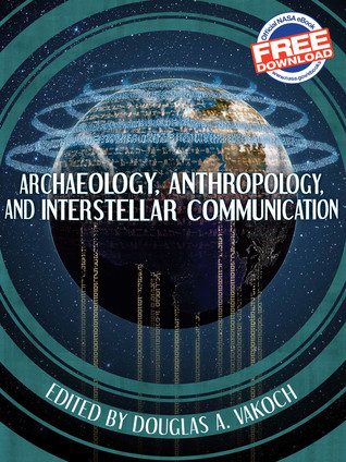 Archaeology, Anthropology and Interstellar Communication (ebook)