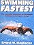 Swimming Fastest by Ernest W. Maglischo