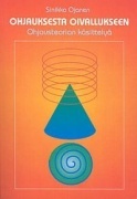 Ohjauksesta oivallukseen. Ohjausteorian käsittelyä.