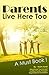 Parenting Book : Parents Live Here Too: Great Book for Parents