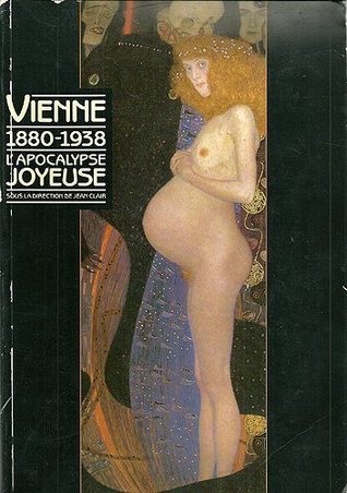 Vienne 1880-1938: L'apocalypse joyeuse (Paperback)