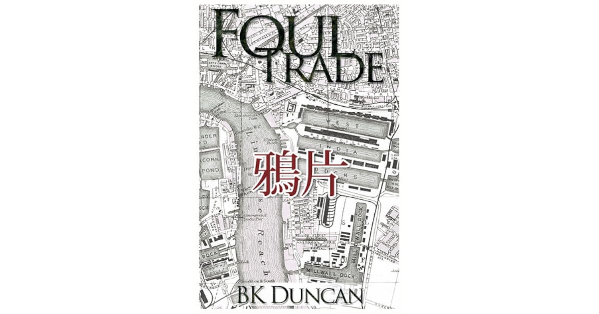 Foul Trade May Keaps 1 By B K Duncan