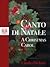 Canto di Natale - A Christmas Carol by Charles Dickens