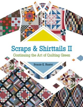 Scraps & Shirttails II: Continuing the Art of Quilting Green (Paperback)