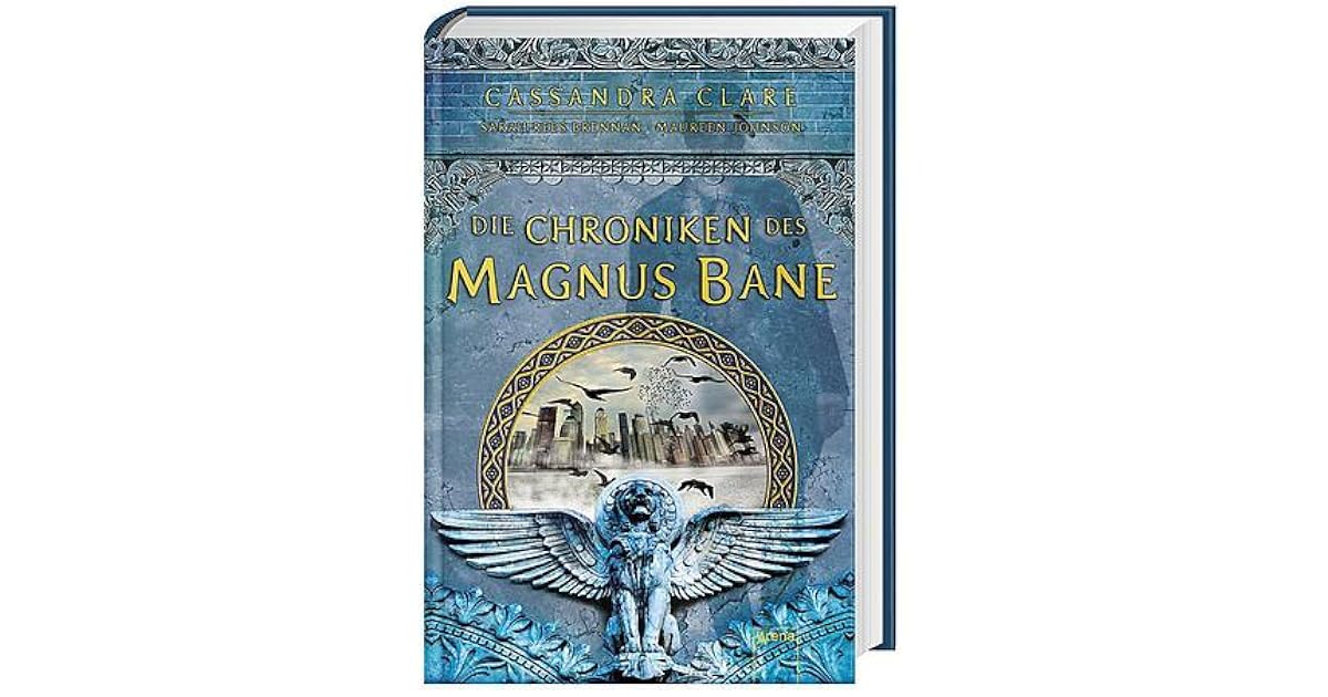 Clare Cassandra Die Chroniken Des Magnus Bane www.goodreads.com
