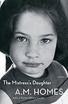 The Mistress's Daughter by A.M. Homes