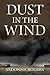 Dust in the Wind: Volume 1: The Delaine Reynolds Journey
