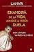 Enamorá de la vida, aunque a veces duela