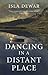 Dancing in a Distant Place