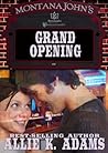 Grand Opening (Montana John's Book 3)