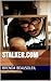 Stalker.Com by Brenda Beausoleil