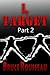 I, Target (Part 2)