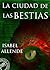 La ciudad de las bestias by Isabel Allende