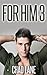 For Him 3 (For Him, #3)