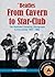 The Beatles from Cavern to Star-Club