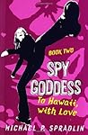 To Hawaii, with Love by Michael P. Spradlin