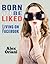Born To Be Liked: Living on Facebook