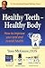 Healthy Teeth - Healthy Body