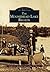 The Moosehead Lake Region (Images of America: Maine)