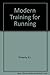 Modern Training for Running