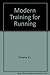 Modern Training for Running by Ken Doherty