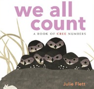 We All Count: A Book of Cree Numbers