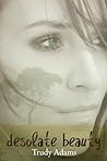 Desolate Beauty