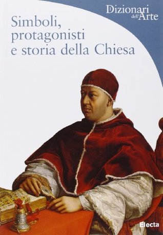 Simboli, protagonisti e storia della Chiesa (Paperback)