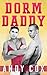 Dorm Daddy at Home (Dorm Daddy Rules Book 2)