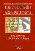 Das Studium des Alten Testaments: Eine Einführung in die Methoden der Exegese (Paperback)