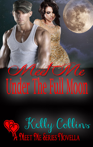 Meet Me Under the Full Moon (Meet Me, #1)