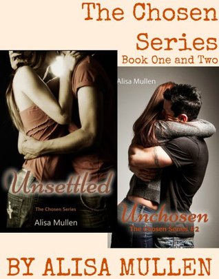 Unsettled and Unchosen (Chosen, #1-2)