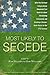 Most Likely To Secede: What the Vermont Independence Movement Can Teach Us about Reclaiming Community and Creating a Human Scale Vision for the 21st Century