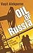 Oil of Russia: Past, Present & Future