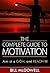 Motivation and Inspiration: The Complete Guide to Motivation and Inspiration. Aim at a Goal and Reach It! Inspiration on How to Get Motivated and Become the Successful You (Motivation, Love Life)