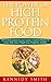 The Power of High Protein Food: All the best protein for your Family, Construct Muscles & Tissue, Stay Focus, Weight Loss, Pregnancy, Healthy.