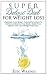 Super Detox Diet For Weight Loss by Eric Warren