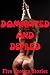 Dominated and Defiled: Five Hardcore Rough Sex Erotica Stories