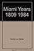 The Miami years, 1809-1984